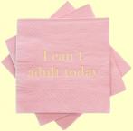 Cakewalk - Cocktail Napkins - I Can't Adult Today 0